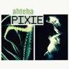 Ahteha - Pixie - Single